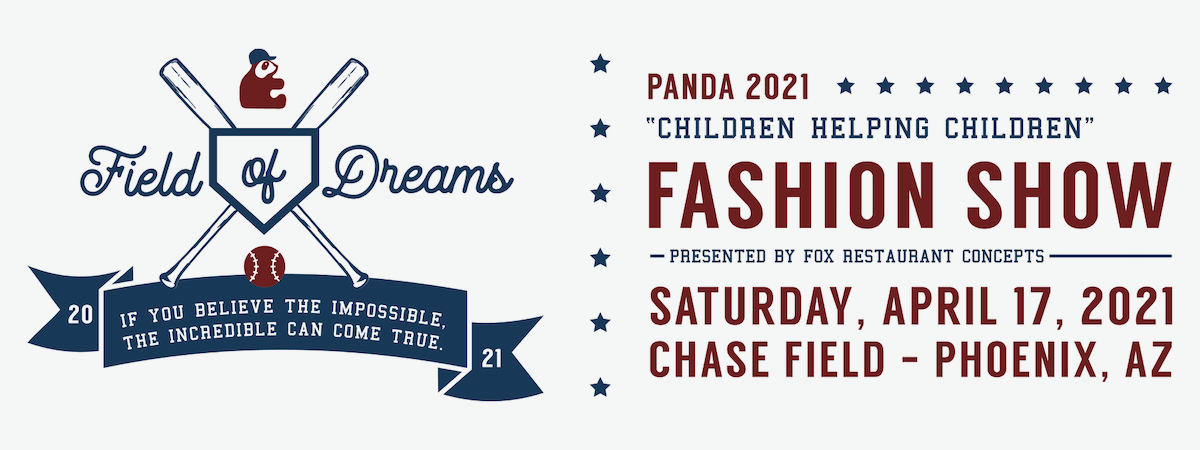 PANDA 2021 fashion show graphic with 2 bats and words Field of Dreams with baseball elements